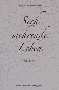Sich mehrende Leben - Zygmunt Wielowiejski - E-Book