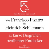 Von Francisco Pizarro bis Heinrich Schliemann - 5 Minuten - Hörbuch