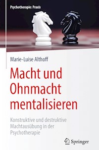 Macht und Ohnmacht mentalisieren - Marie-Luise Althoff - E-Book