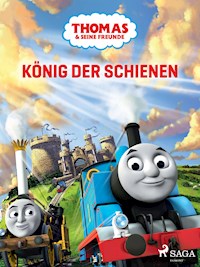 Thomas und seine Freunde – König der Schienen - Mattel - E-Book