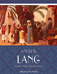 The Arabian Nights Entertainments - Andrew Lang - E-Book