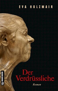 Der Verdrüssliche - Eva Holzmair - E-Book