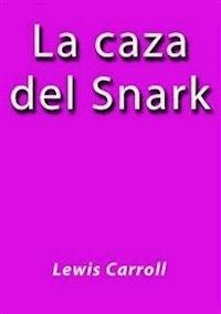 La caza del Snark - Lewis Carroll - E-Book