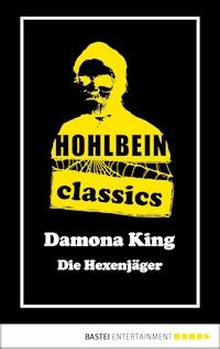 Hohlbein Classics - Die Hexenjäger - Wolfgang Hohlbein - E-Book