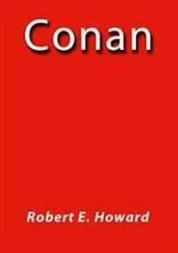 Conan - Robert E. Howard - E-Book