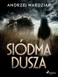 Siódma dusza - Andrzej Wardziak - E-Book