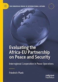 Evaluating the Africa-EU Partnership on Peace and Security - Friedrich Plank - E-Book