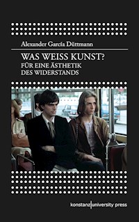 Was weiß Kunst? - Alexander García Düttmann - E-Book