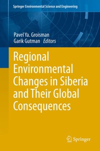 Regional Environmental Changes in Siberia and Their Global Consequences - - E-Book