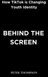 Behind the Screen - Peter Thompson - E-Book