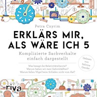 Erklärs mir, als wäre ich 5 - Petra Cnyrim - E-Book + Hörbuch