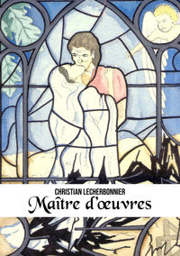 Maître d'œuvres - Christian Lecherbonnier - E-Book