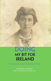Doing my Bit for Ireland - Margaret Skinnider - E-Book