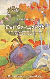 Der Gänsjakob - Eberhard Bohn - E-Book