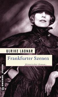 Frankfurter Szenen - Ulrike Ladnar - E-Book