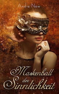 Maskenball der Sinnlichkeit - Andie New - E-Book