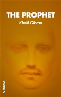The Prophet - Khalil Gibran - E-Book