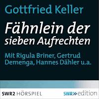 Das Fähnlein der sieben Aufrechten - Gottfried Keller - Hörbuch