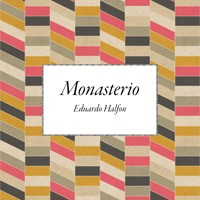 Monasterio - Eduardo Halfon - Hörbuch