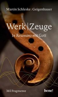WerkZeuge - Martin Schleske - E-Book