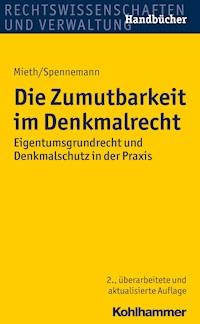 Die Zumutbarkeit im Denkmalrecht - Stefan Mieth - E-Book