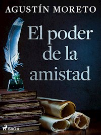 El poder de la amistad - Agustín Moreto - E-Book