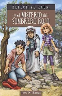 Detective Zack y el misterio del sombrero rojo - Jerry D. Thomas - E-Book
