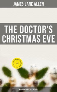 The Doctor's Christmas Eve (Musaicum Christmas Specials) - James Lane Allen - E-Book