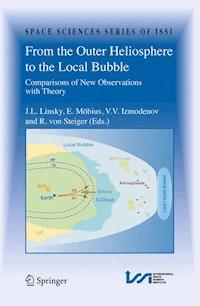 From the Outer Heliosphere to the Local Bubble -  - E-Book