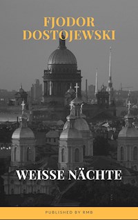 Weiße Nächte - Fyodor Mikhailovich Dostoyevsky - E-Book
