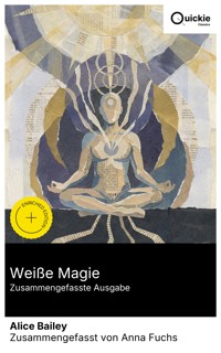Weiße Magie (Zusammengefasste Ausgabe) - Alice Bailey - E-Book