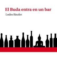 El Buda entra en un bar - Lodro Rinzler - Hörbuch
