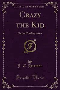Crazy the Kid - J. C. Harmon - E-Book