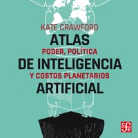Atlas de inteligencia artificial - Poder, política y costos planetarios - Kate Crawford - Hörbuch