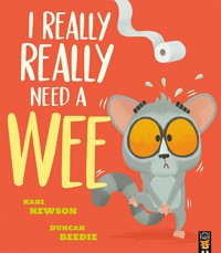 I Really, Really Need a Wee - Karl Newson - E-Book