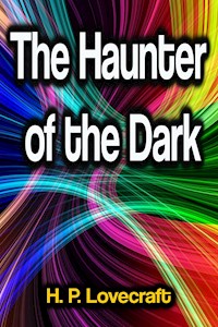 The Haunter of the Dark - H. P. Lovecraft - E-Book