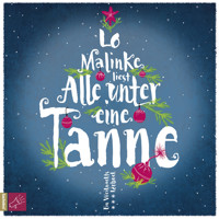 Alle unter eine Tanne (ungekürzt) - Lo Malinke - Hörbuch