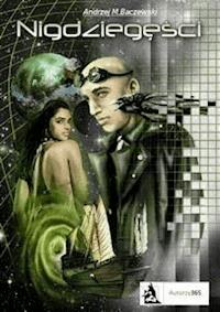 Nigdziegęści - Andrzej M. Baczewski - E-Book