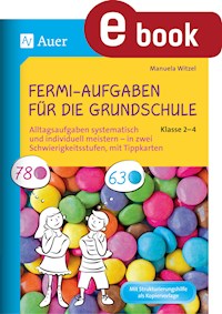 Fermi-Aufgaben für die Grundschule - Klasse 2-4 - Manuela Witzel - E-Book