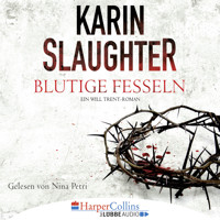 Blutige Fesseln - Georgia-Serie, Teil 8 - Karin Slaughter - Hörbuch