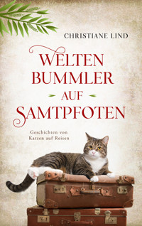 Weltenbummler auf Samtpfoten - Christiane Lind - E-Book