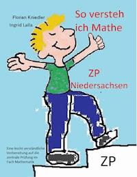So versteh ich Mathe: ZP Niedersachsen - Florian Kniedler - E-Book