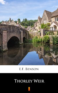 Thorley Weir - E.F. Benson - E-Book