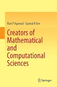 Creators of Mathematical and Computational Sciences - Ravi P. Agarwal - E-Book