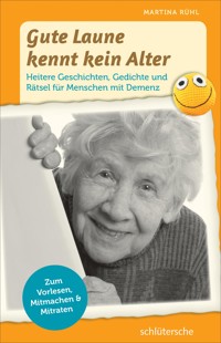 Gute Laune kennt kein Alter - Martina Rühl - E-Book