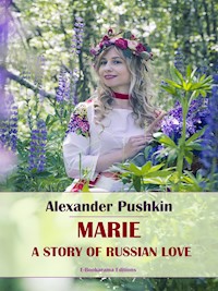 Marie, A Story of Russian Love - Alexander Pushkin - E-Book
