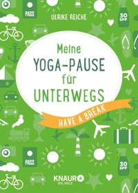 Meine Yoga-Pause für unterwegs - Ulrike Reiche - E-Book