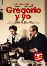 Gregorio y yo - María de la O Lejárraga - E-Book