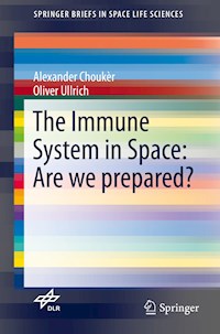 The Immune System in Space: Are we prepared? - Alexander Choukèr - E-Book