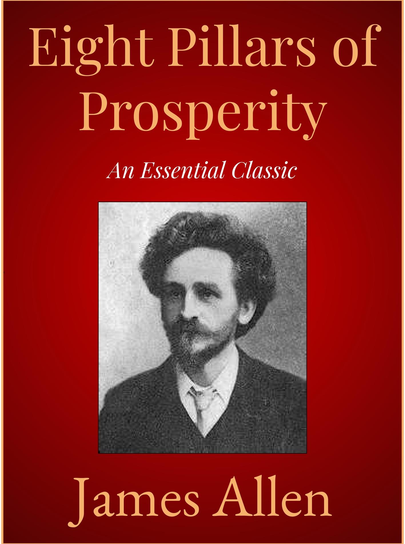 Eight Pillars of Prosperity - James Allen - E-Book